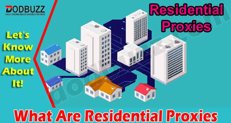 Complete A Guide What Are Residential Proxies