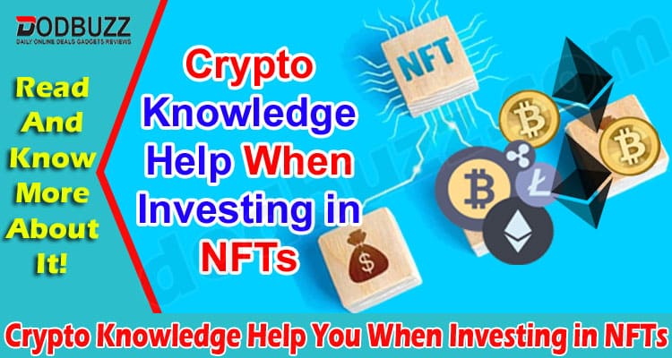 Does Crypto Knowledge Help You When Investing in NFTs