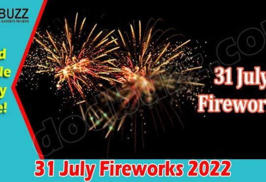 Latest Information 31 July Fireworks