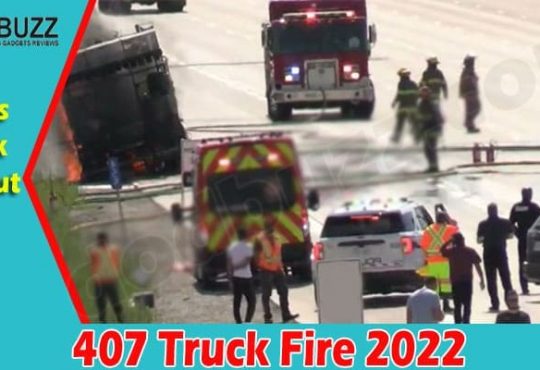 Latest News 407 Truck Fire