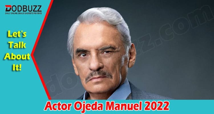 Latest News Actor Ojeda Manuel