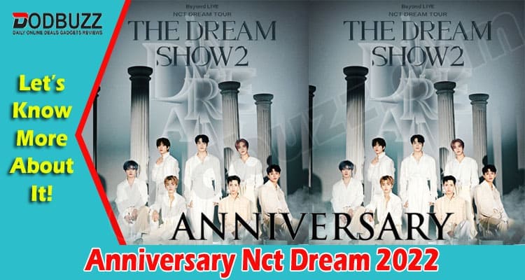 Latest News Anniversary Nct Dream 2022