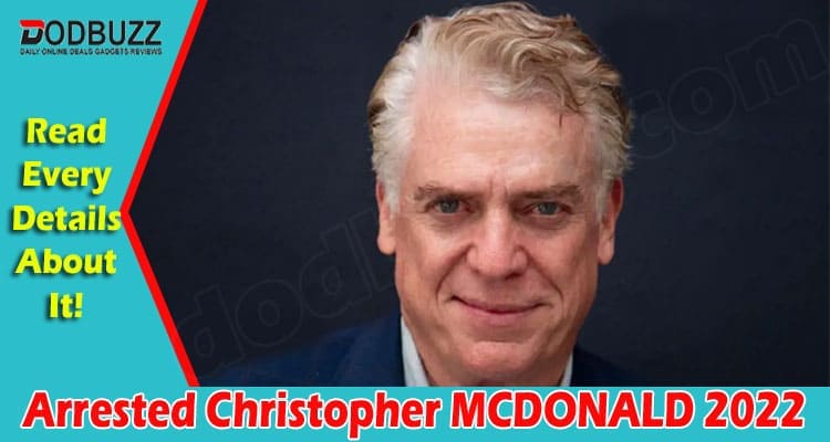 Latest News Arrested Christopher MCDONALD