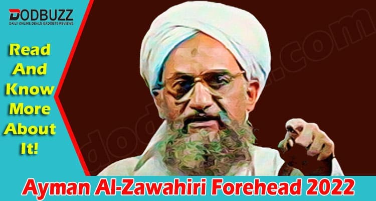 Latest News Ayman Al-Zawahiri Forehead
