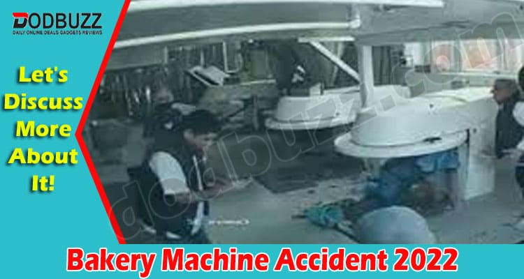 Latest News Bakery Machine Accident