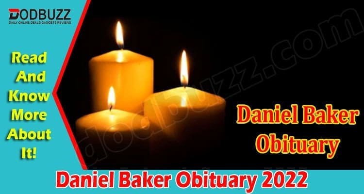 Latest News Daniel Baker Obituary