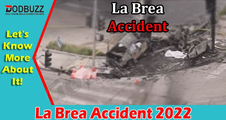Latest News La Brea Accident