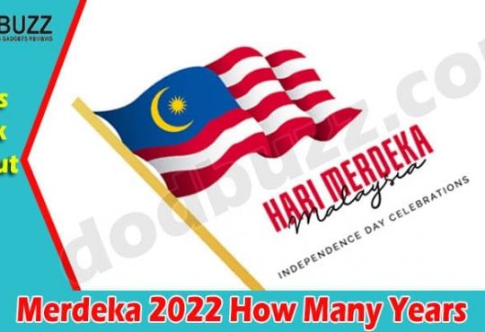 Latest News Merdeka 2022 How Many Years