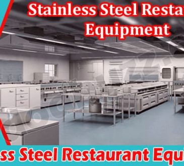 Latest News Stainless Steel Restaurant Equipment