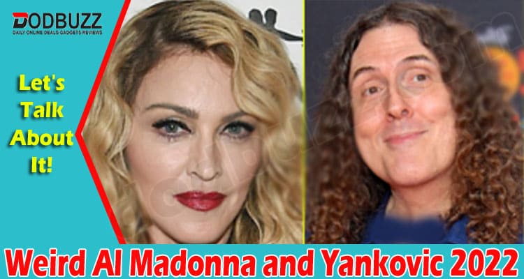 Latest News Weird Al Madonna and Yankovic