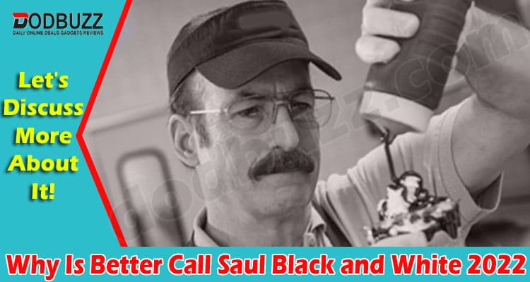 Latest News Why Is Better Call Saul Black and White