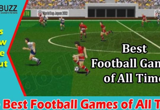 The Best Football Games of All Time