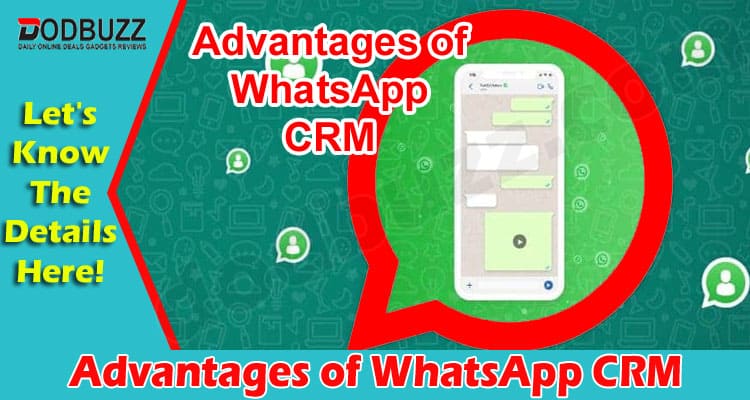 Advantages of WhatsApp CRM