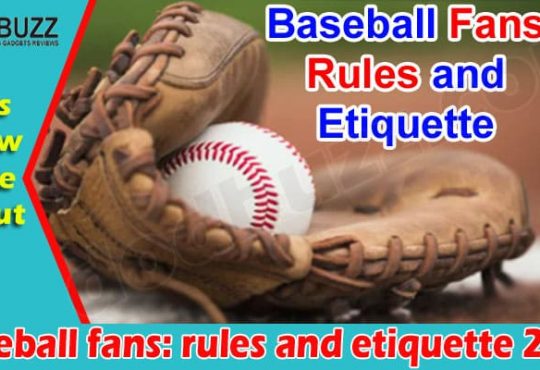 Baseball fans rules and etiquette