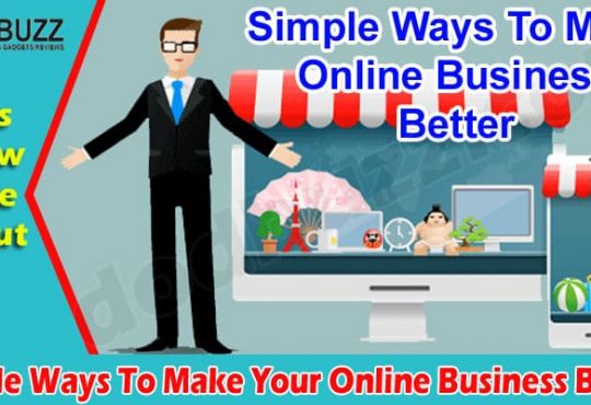 How Simple Ways To Make Your Online Business Better