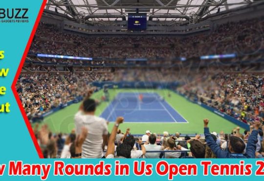 LATEST NEWS How Many Rounds in Us Open Tennis