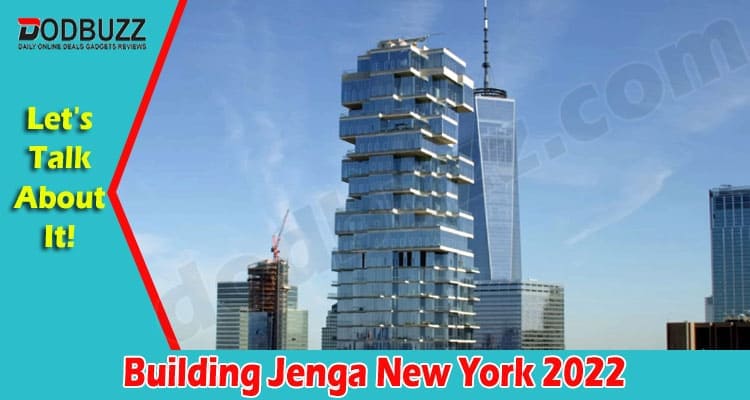 Latest News Building Jenga New York