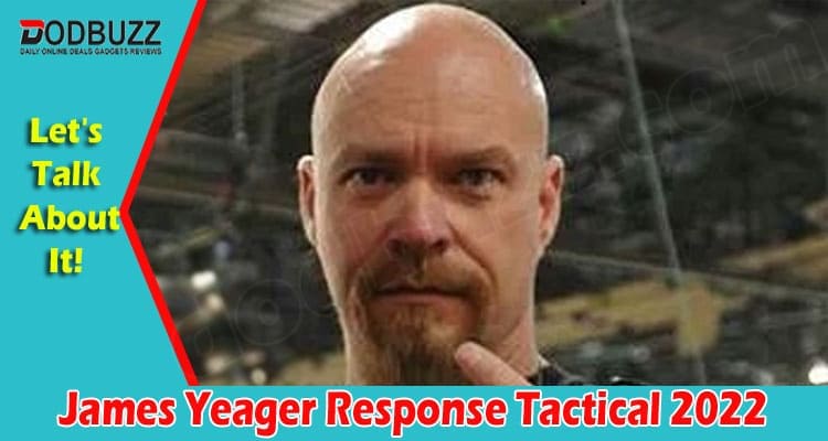 Latest News James Yeager Response Tactical