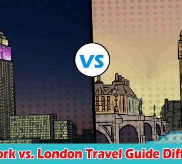 New York vs. London Travel Guide Difference