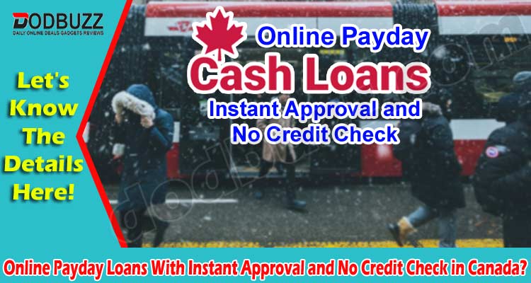 Online Payday Loans With Instant Approval and No Credit Check in Canada