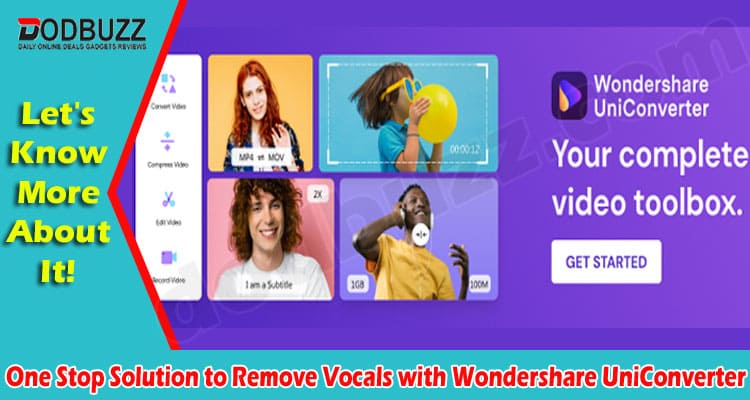 The One Stop Solution to Remove Vocals with Wondershare UniConverter.