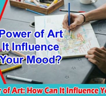 The Power of Art How Can It Influence Your Mood