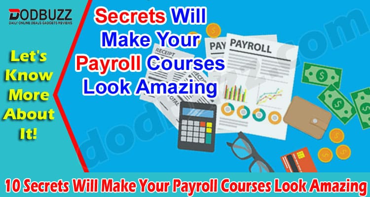 Top 10 Secrets Will Make Your Payroll Courses Look Amazing
