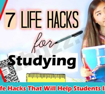 Top 7 Useful Life Hacks That Will Help Students In Studying