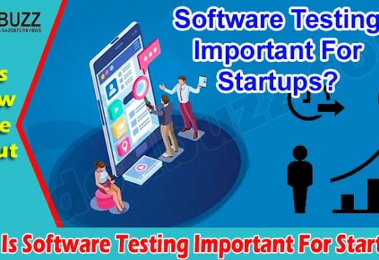 Why Is Software Testing Important For Startups