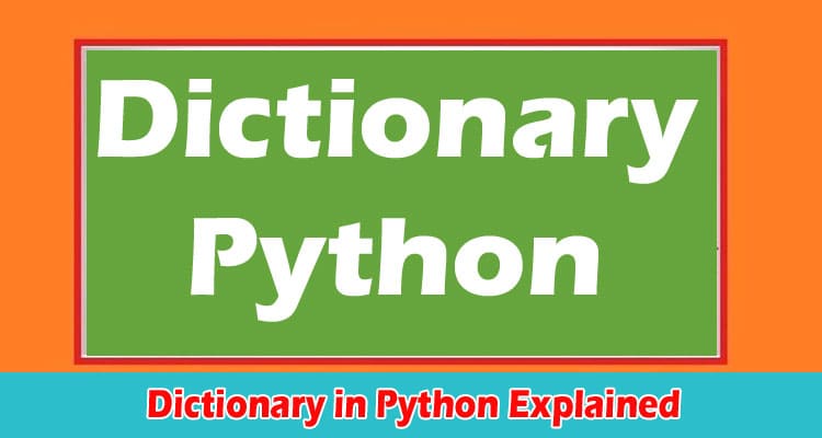 Complete Guide to Information Dictionary in Python Explained