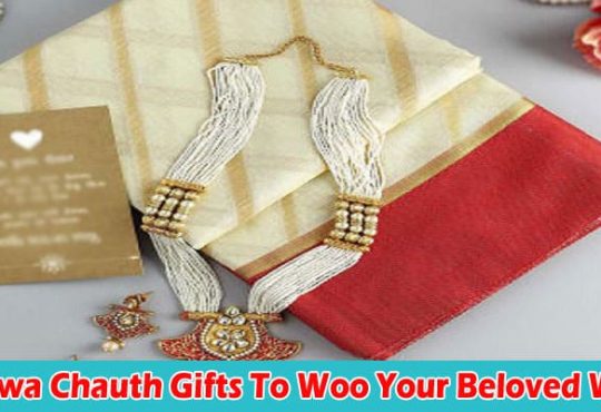 Trendy Karwa Chauth Gifts To Woo Your Beloved Wife