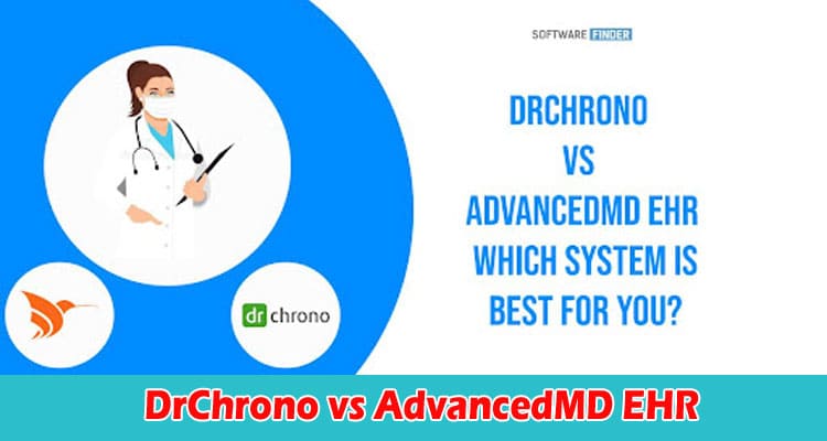 Complete Information DrChrono vs AdvancedMD EHR
