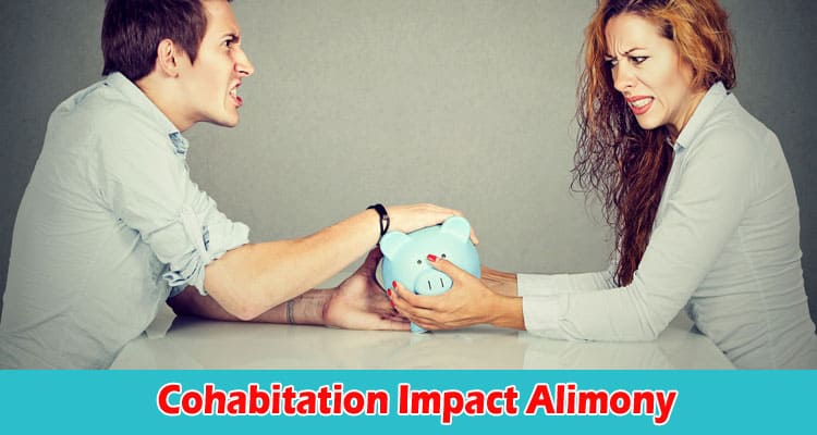 How Does Cohabitation Impact Alimony