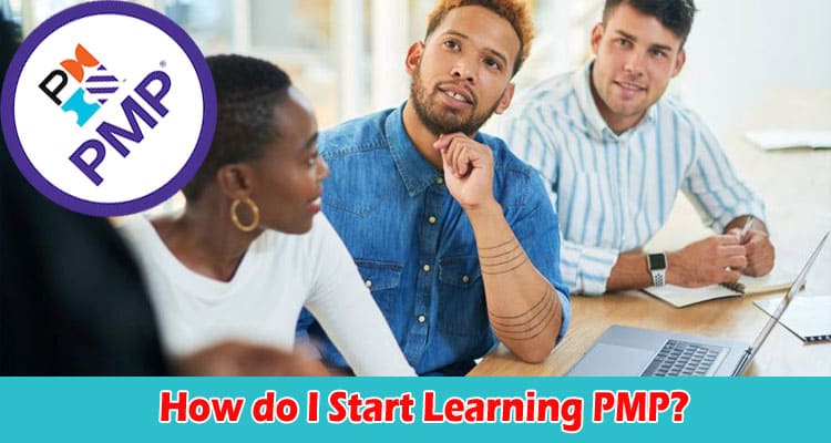 How do I Start Learning PMP