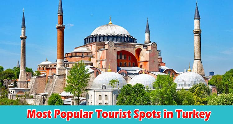 One of the Most Popular Tourist Spots in Turkey