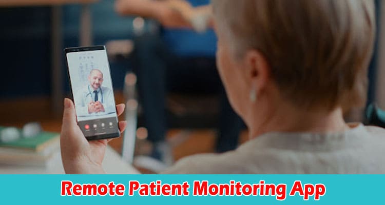 Top 10 Benefits of Using Remote Patient Monitoring App