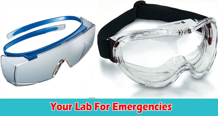 Top 6 Things You Must Have In Your Lab For Emergencies
