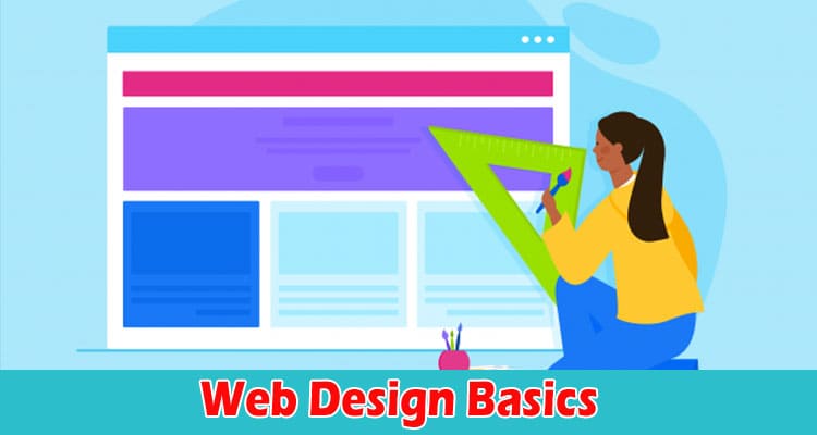 Web Design Basics that Will Help You Create a Fantastic Website