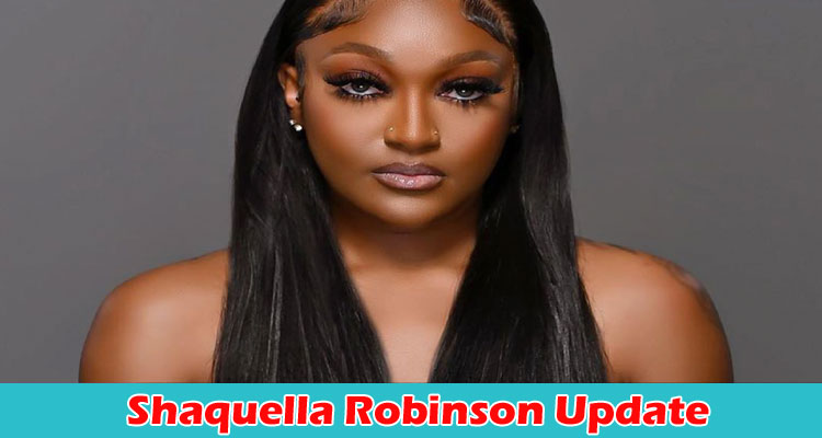 latest-news Shaquella Robinson Update