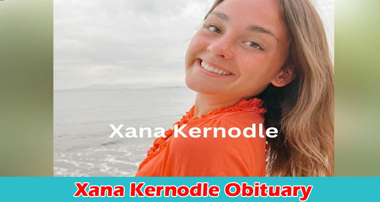 latest-news Xana Kernodle Obituary